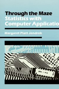 Image of Through the Maze: Statistics with Computer Applications