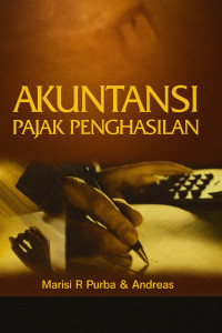Image of Akuntansi Pajak Penghasilan: Berdasarkan IAS No. 12 & PSAK No. 46