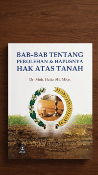 Image of Bab-Bab tentang Perolehan & Hapusnya Hak Atas Tanah
