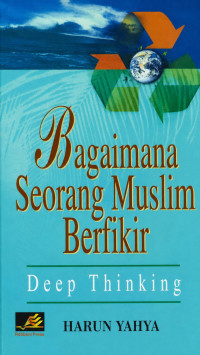Image of Deep Thinking: Bagaimana Seorang Muslim Berfikir