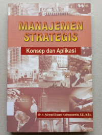 Image of Manajemen Strategis: Konsep dan Aplikasi