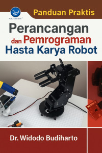 Image of Perancangan dan Pemrograman Hasta Karya Robot